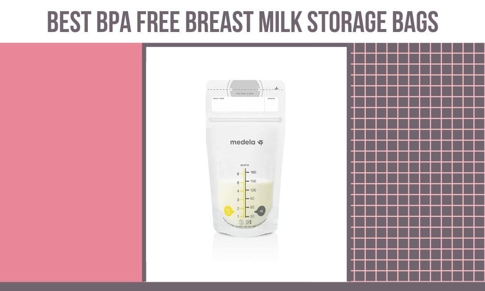 Best BPA Free Breast Milk Storage Bags