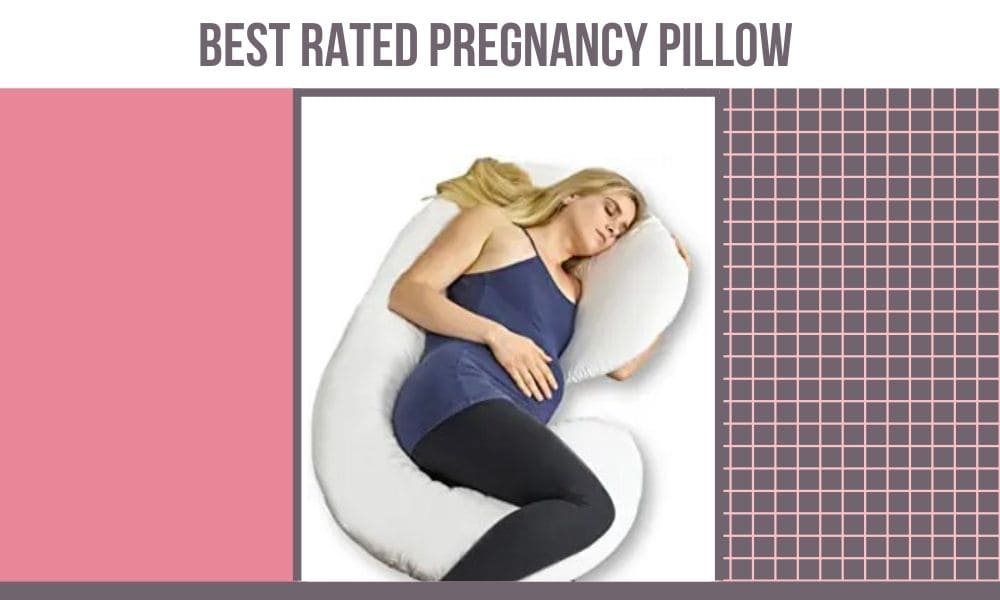 Best Rated Pregnancy Pillow