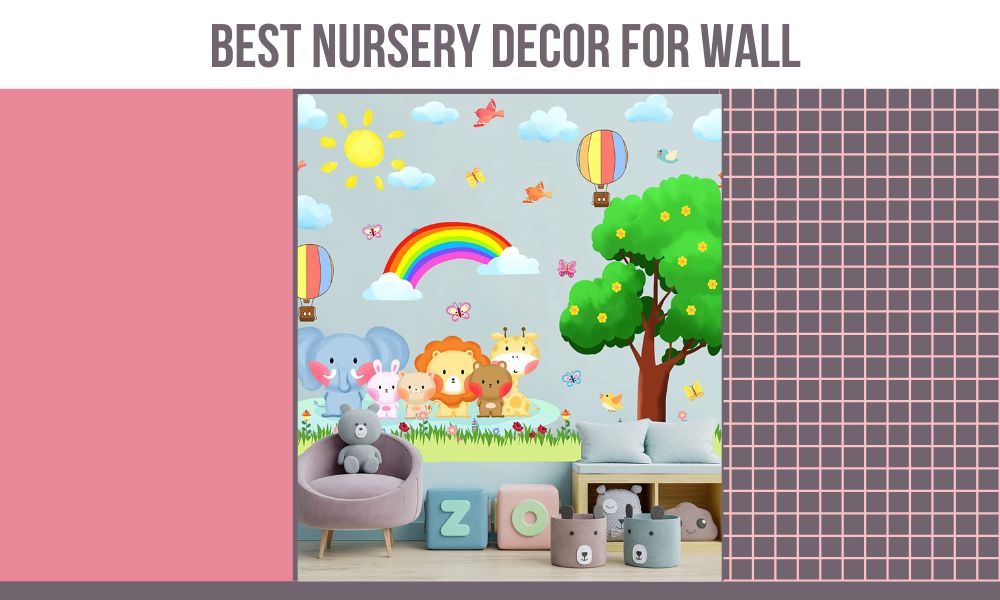 Best Nursery Decor For Wall